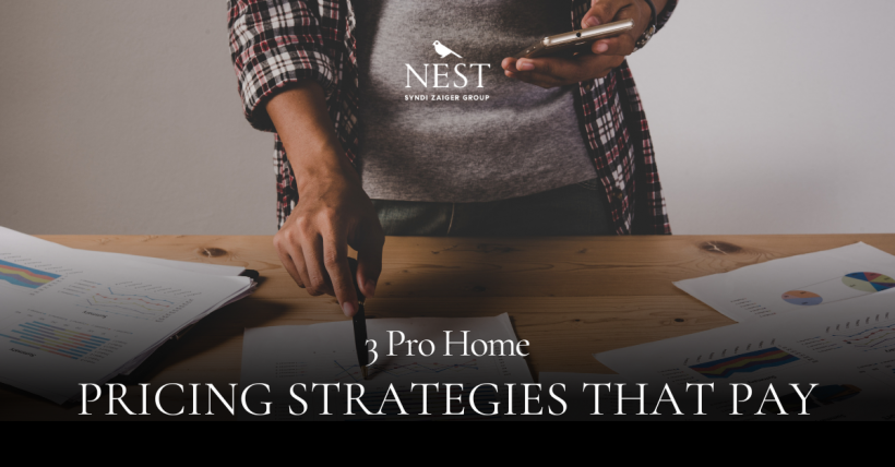 3 Pro Home Pricing Strategies That Pay